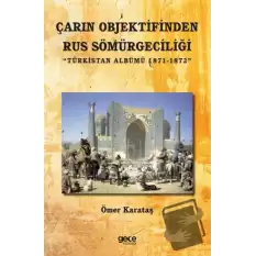 Çarın Objektifinden Rus Sömürgeciliği