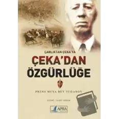 Çarlıktan Çeka’ya Çeka’dan Özgürlüğe