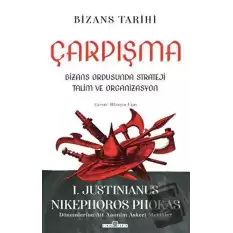 Çarpışma: Bizans Ordusunda Strateji, Talim ve Organizasyon