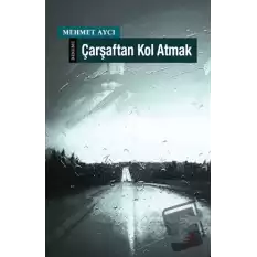 Çarşaftan Kol Atmak