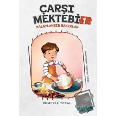 Çarşı Mektebi 1 - Kalaylansın Bakırlar