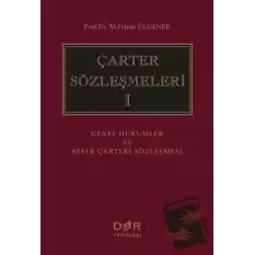 Çarter Sözleşmeleri 1 (Ciltli)