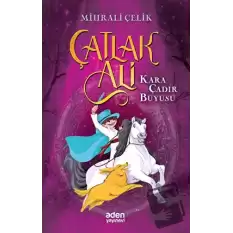 Çatlak Ali - Kara Çadır Büyüsü