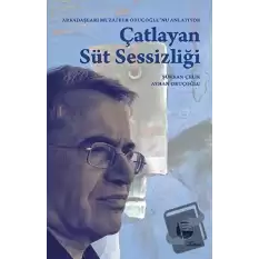 Çatlayan Süt Sessizliği