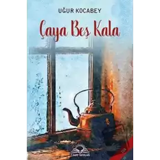 Çaya Beş Kala