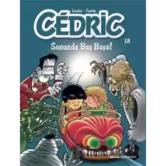 Cedric 18 - Sonunda Baş Başa!