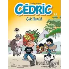 Cedric 29 - Çok Havalı!