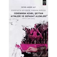 Cehennem Azabı, Şeytan Ayinleri ve Sefahat Alemleri