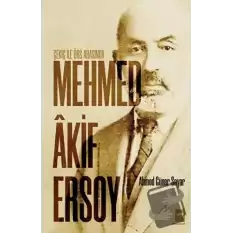 Çekiç ile Örs Arasında Mehmed Akif Ersoy