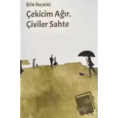 Çekicim Ağır, Çiviler Sahte