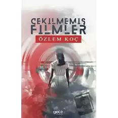 Çekilmemiş Filmler