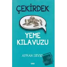 Çekirdek Yeme Kılavuzu