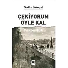 Çekiyorum Öyle Kal Çarşamba