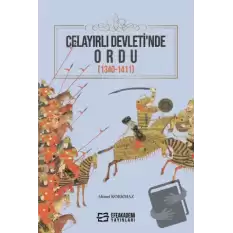 Celayırlı Devleti’nde Ordu (1340-1411)