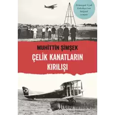 Çelik Kanatların Kırılışı