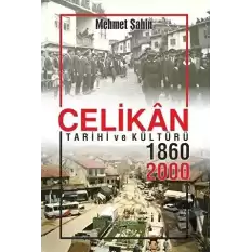 Çelikan Tarihi ve Kültürü 1860 - 2000