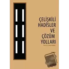 Çelişkili Hadisler ve Çözüm Yolları