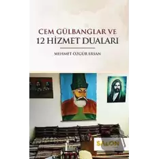 Cem Gülbanglar ve 12 Hizmet Duaları