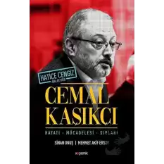 Cemal Kaşıkçı - Hayatı, Mücadelesi, Sırları