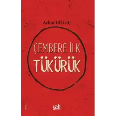 Çembere İlk Tükürük