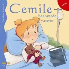 Cemile Hastanede Yatıyor