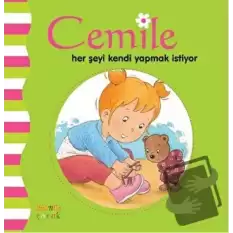 Cemile Her Şeyi Kendi Yapmak İstiyor