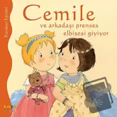 Cemile ve Arkadaşı Prenses Elbisesi Giyiyor