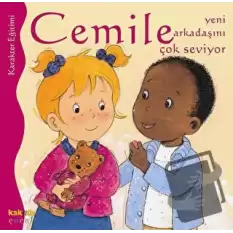 Cemile Yeni Arkadaşını Çok Seviyor