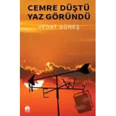 Cemre Düştü Yaz Göründü