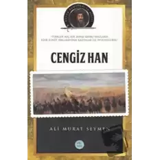 Cengiz Han - Büyük Komutanlar Dizisi