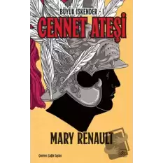 Cennet Ateşi - Büyük İskender 1. Kitap