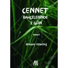 Cennet Bahçelerinde 2 Gün