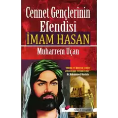 Cennet Gençlerinin Efendisi İmam Hasan