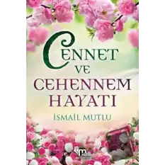 Cennet ve Cehennem Hayatı