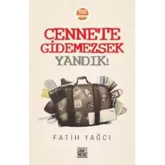 Cennete Gidemezsek Yandık!