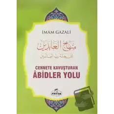 Cennete Kavuşturulan Abidler Yolu