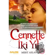 Cennette İki Yıl