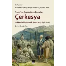 Çerkesya Hakkında Diplomatik Raporlar (1836-1840)