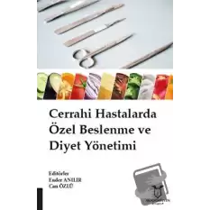 Cerrahi Hastalarda Özel Beslenme ve Diyet Yönetimi