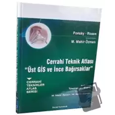 Cerrahi Teknik Atlası - Üst GİS ve İnce Bağırsaklar (Ciltli)