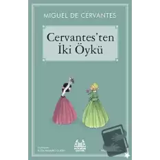 Cervantes’ten İki Öykü