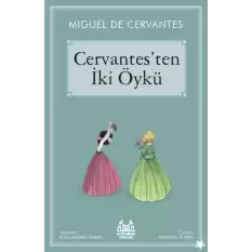 Cervantes’ten İki Öykü