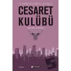 Cesaret Kulübü - Simurg Efsanesi