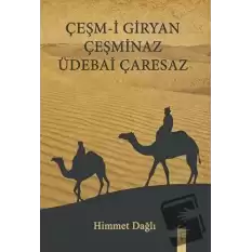 Çeşm-i Giryan Çeşminaz Üdebai Çaresaz