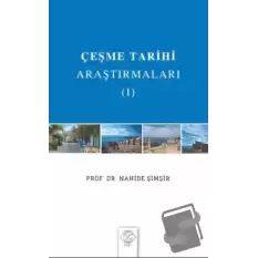 Çeşme Tarihi Araştırmaları - I