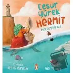 Cesur Yürek Hermit - Evim Olmadan Asla