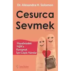 Cesurca Sevmek