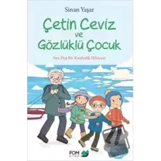 Çetin Ceviz ve Gözlüklü Çocuk