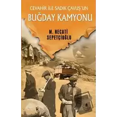 Cevahir ile Sadık Çavuşun Buğday Kamyonu - Bütün Eserleri