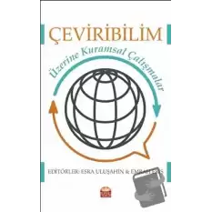 Çeviribilim Üzerine Kuramsal Çalışmalar